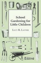 School Gardening For Little Children