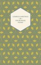 Complete Writings Of Oscar Wilde - Poems
