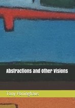 Abstractions and Other Visions