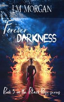 Black Rose 3 - Forever Darkness: Book 3 in the Black Rose Series