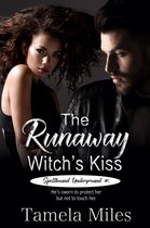 Spellbound Underground 1 - The Runaway Witch's Kiss