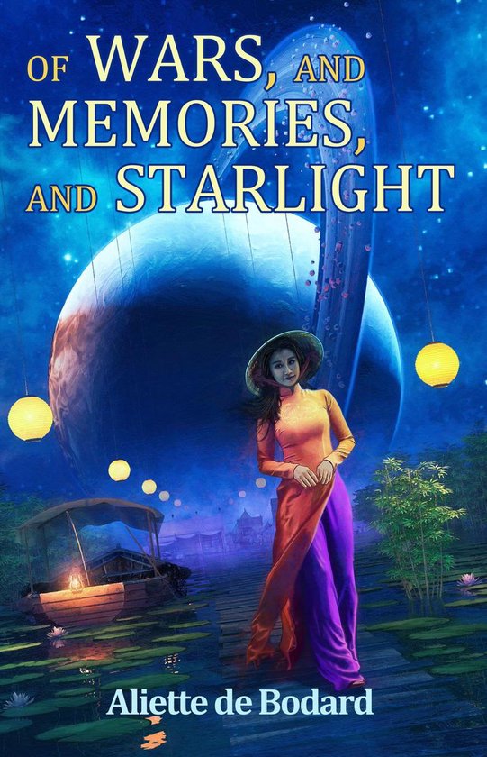 Xuya Universe - Of Wars, and Memories, and Starlight