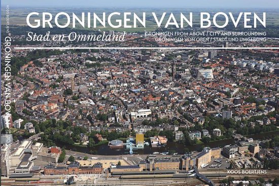 Luchtfotografie Nederland van boven 1 -   Groningen van bove ... - cover