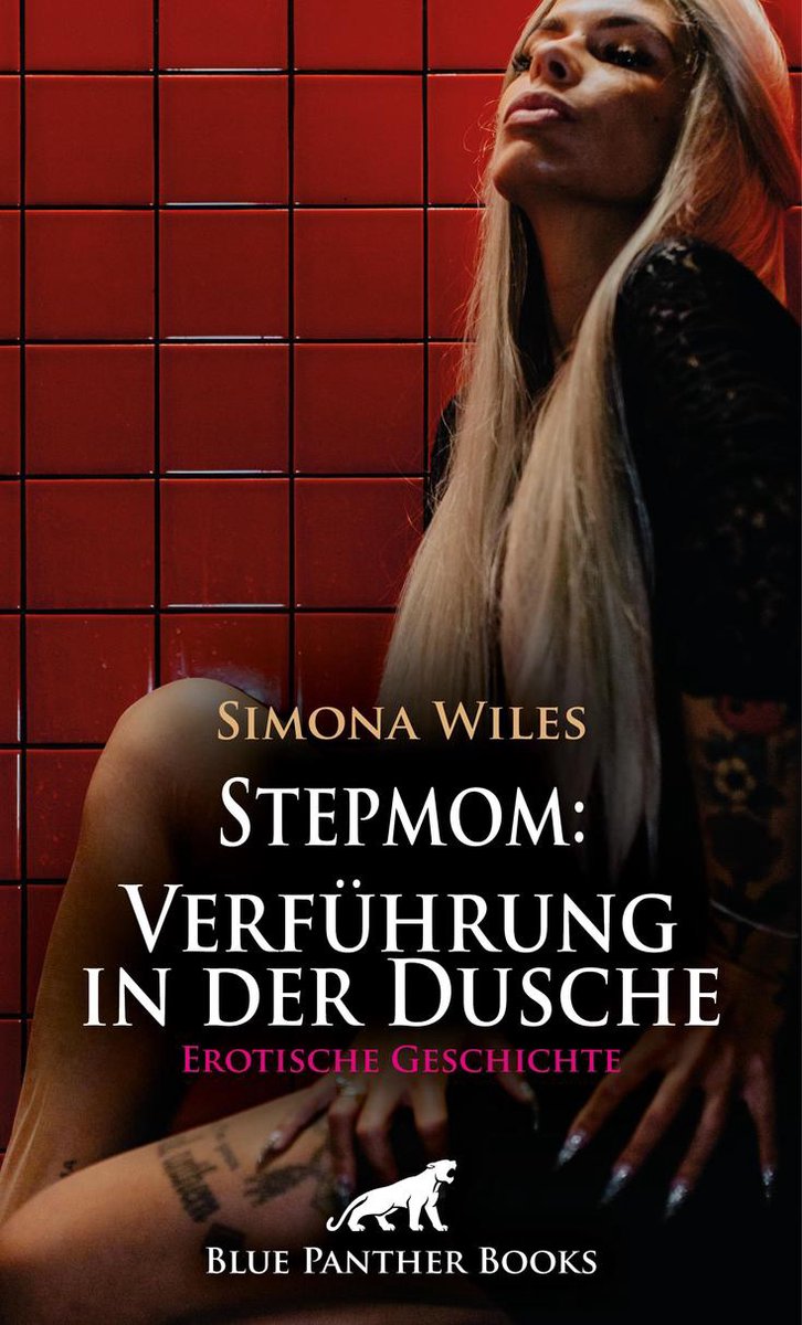 Love, Passion & Sex - Stepmom: Verführung in der Dusche Erotische  Geschichte (ebook),... | bol.com