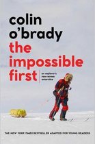 The Impossible FirstYoung Readers Edition An Explorer's Race Across Antarctica