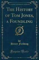 The History of Tom Jones, a Foundling, Vol. 3 of 4 (Classic Reprint)