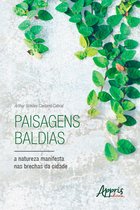 Paisagens Baldias, a Natureza Manifesta nas Brechas da Cidade