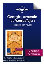 Guide de voyage - Géorgie, Arménie et Azerbaïdjan 1ed - Préparer son voyage