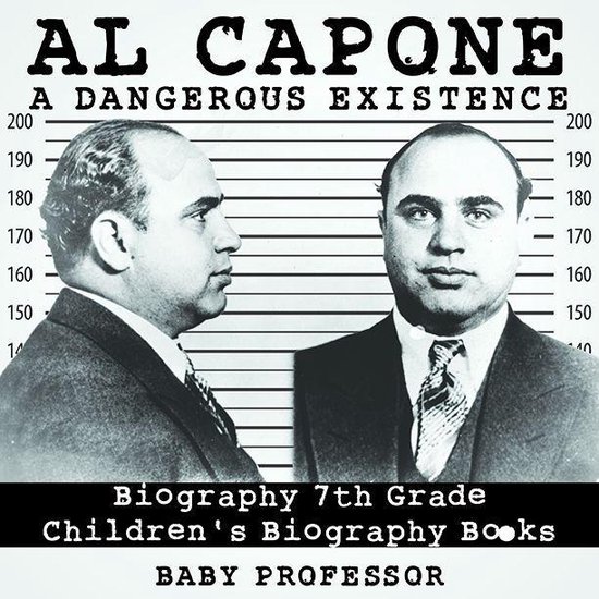 Al Capone: Dangerous Existence - Biography 7th Grade Childre ... - cover
