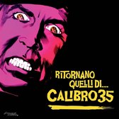 Calibro 35 - Ritornano Quelli Di... (2 LP)