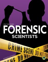 On the Case! - Forensic Scientists