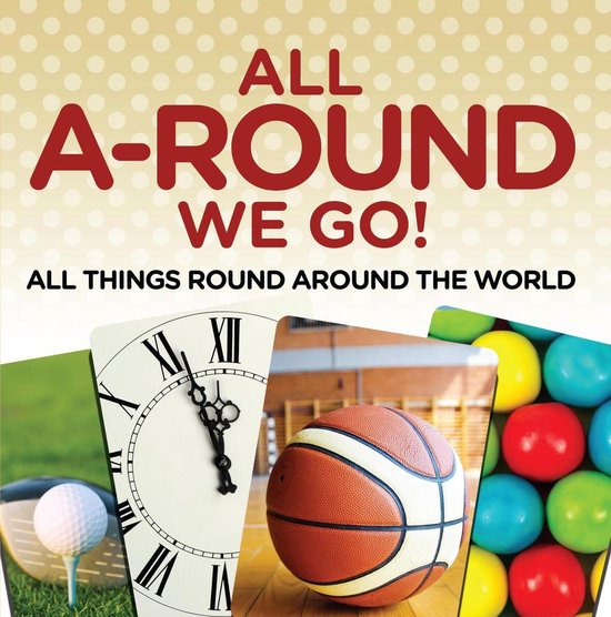 Children's Travel Books - All A-Round We Go!: All Things Rou ... - cover