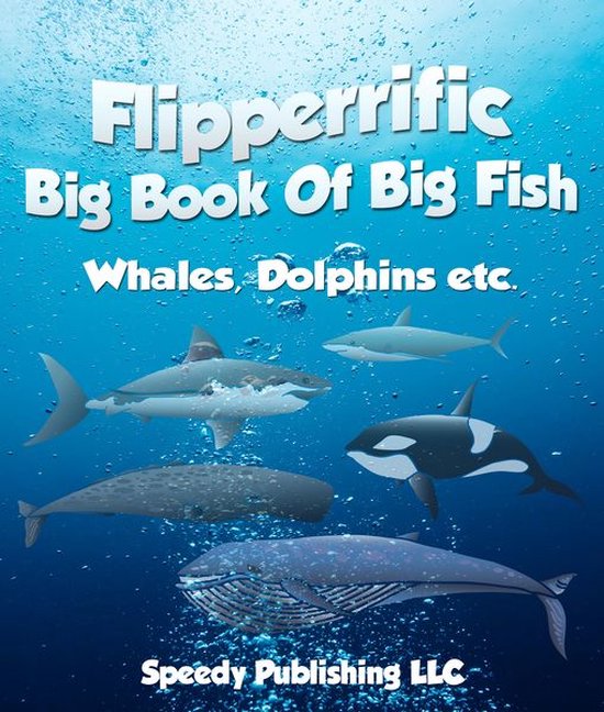 Flipperrific Big Book Of Big Fish (Whales, Dolphins etc) - cover