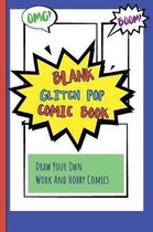 Blank Glitch Pop Comic Book: Draw Your Own Work And Hobby Comics Omg! Boom!