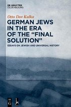 German Jews in the Era of the “Final Solution”