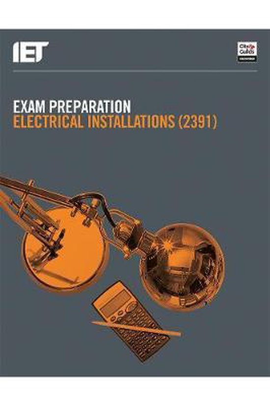 Exam Preparation: Electrical Installations (2391), The Institution Of ...