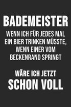 Bademeister Wenn Ich f�r Jedes Mal Ein Bier Trinken M�sste, Wenn Einer Vom Beckenrand Springt W�re Ich Jetzt Schon Voll: 6' x 9' Kariertes Karo Notizb