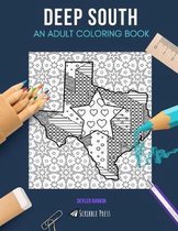 Deep South: AN ADULT COLORING BOOK: Atlanta, Austin & USA - 3 Coloring Books In 1
