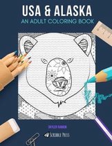 USA & Alaska: AN ADULT COLORING BOOK: USA & Alaska - 2 Coloring Books In 1