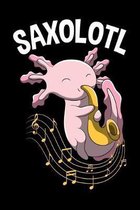 Saxolotl - Notebook: 6x9 Wide Staff 120 Pages Music Manuscript - Songwriting Journal - Note Lyrics - Song Notebook Funny Axolotl Pun For A
