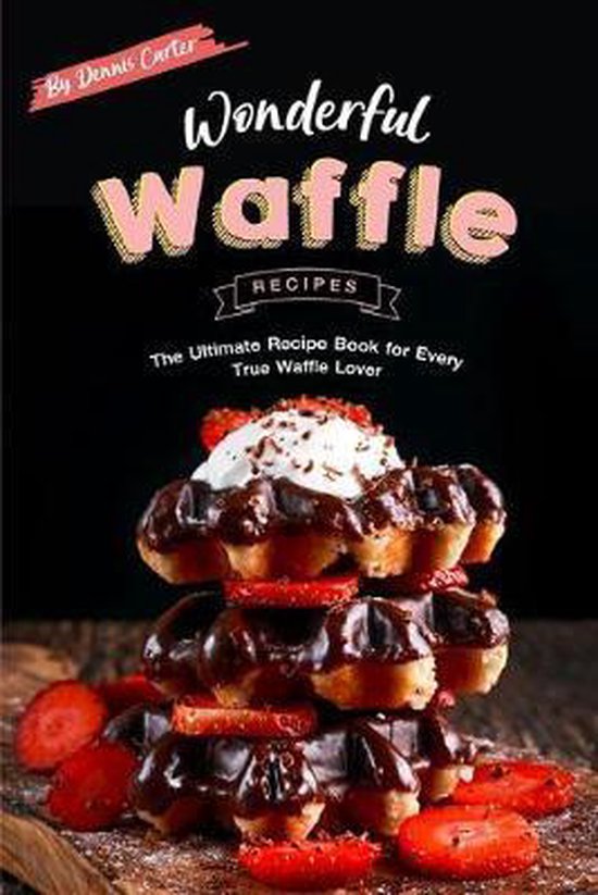 Wonderful Waffle Recipes - cover