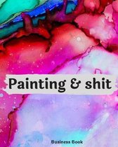 Painting & Shit: Acrylic Painting Project tracker + Notebook and Photobook