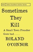 Sometimes They Kill: A Small Town Preacher Goes Bad