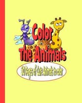 Color The Animals: 50 Pages of Cute Animals to Color