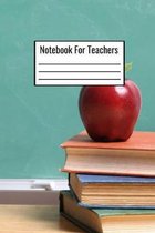 Notebook For Teachers: Teachers Notebook To Write Down Class Notes Or Daily Notes In