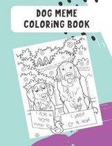 Dog Meme Coloring Book