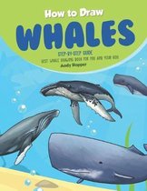 How to Draw Whales Step-by-Step Guide: Best Whale Drawing Book for You and Your Kids