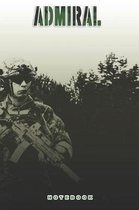Admiral Notebook: This Notebook is specially for a Admiral. 120 pages with dot lines. Unique Notebook for all Soldiers or Vererans. Perf