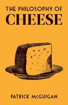 The Philosophy of Cheese Philosophies