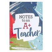 Notes to an A+ Teacher