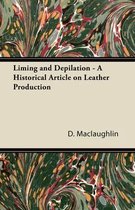 Liming and Depilation - A Historical Article on Leather Production