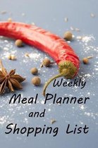 Weekly Meal Planner and Shopping List: The perfect journal to help you organize meals and shopping each week for a full 52 weeks of the year. Includes