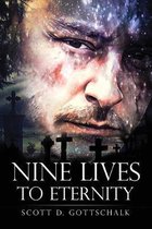 Nine Lives To Eternity