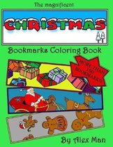 The magnificent Christmas Bookmarks Coloring Book: More than 190 Christmas bookmarks to color, relax your mind and have fun