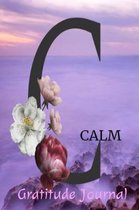 Calm Gratitude Journal: Calmness Balance Of Heart And Mind