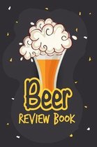 Beer Review Book: Rate and Record Your Favorite Brews Logbook, Craft Beer Journal: A Beer Tasting Journal, Logbook & Festival Diary & No