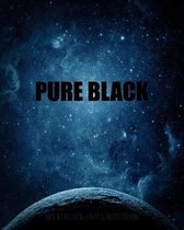 Pure Black - Solid Black Paper Notebook: Awesome Space Exploration Planetary Science - Unlined - Perfect for Gel Pens and Vivid Color Glitter Ink - 8x