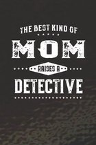 The Best Kind Of Mom Raises A Detective