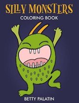 Silly Monsters: A Coloring Book Not Just For Halloween