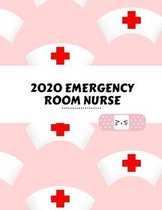 2020 Emergency Room Nurse: Weekly Planner 2020 For Nurses