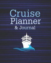 Cruise Planner & Journal: Cruise Travel Planner Journal Organizer Notebook Trip Diary - Family Vacation - Budget Packing Checklist Itinerary Wee