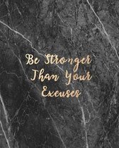 Be Stronger Than Your Excuses: Women Entrepreneur Notebook with Black, Marble Design and Gold Lettering - Inspirational Quote for Girl Bosses - Write