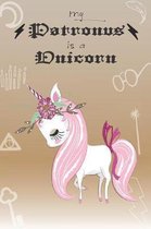 My Patronus Is A Unicorn: Cute Unicorn Lovers Journal / Notebook / Diary / Birthday Gift (6x9 - 110 Blank Lined Pages)