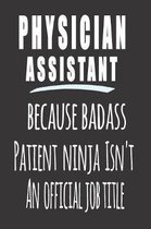 Physician Assistant, Because Badass Patient Ninja Isn'T An Official Job Title