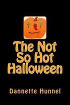 The Not So Hot Halloween