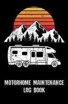 Motorhome Maintenance Log Book: Trip Planner, Memory Book, and Expense Tracker